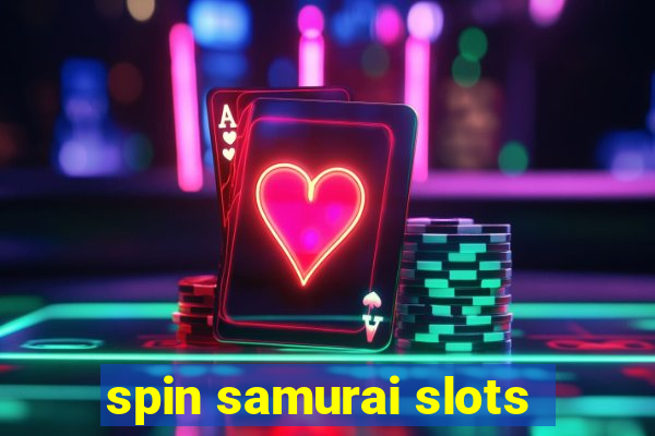 spin samurai slots