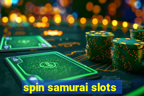 spin samurai slots