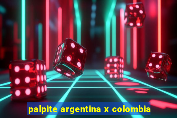 palpite argentina x colombia