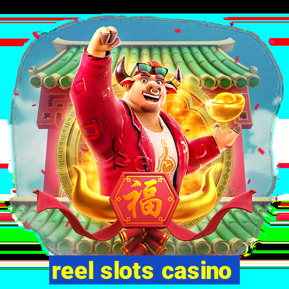 reel slots casino