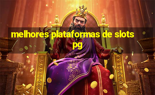 melhores plataformas de slots pg