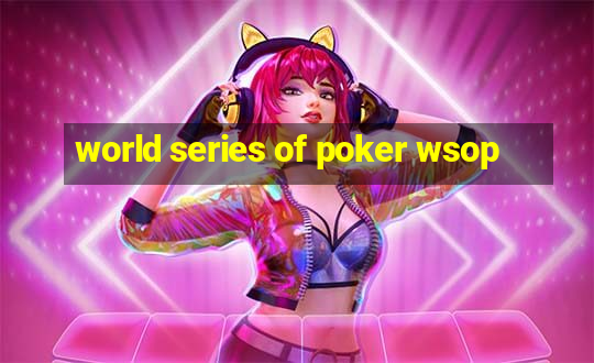 world series of poker wsop