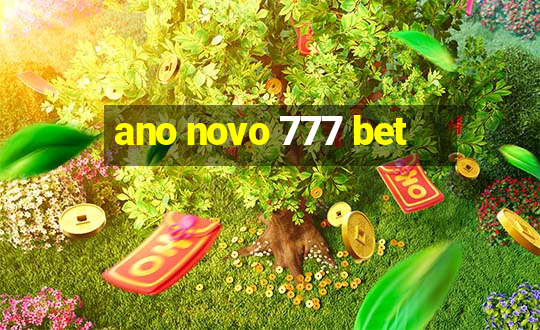 ano novo 777 bet