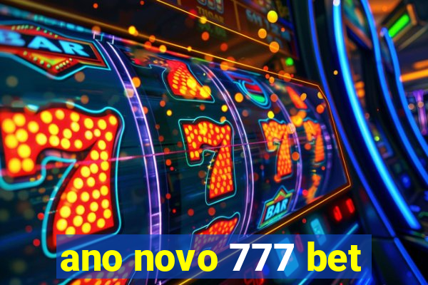 ano novo 777 bet