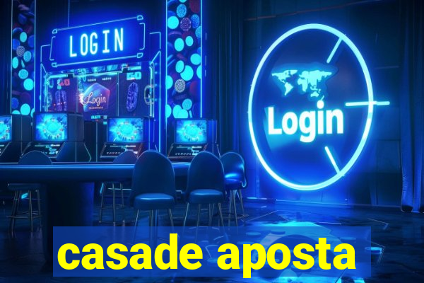 casade aposta