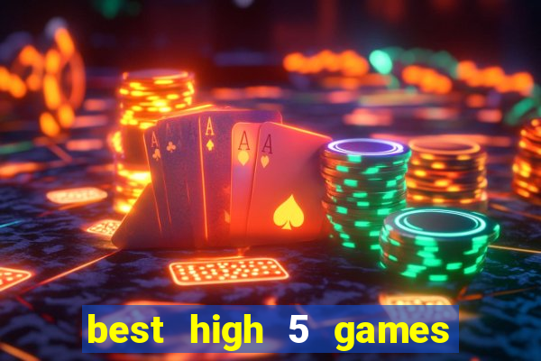 best high 5 games slot sites