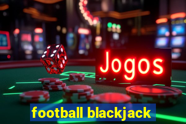 football blackjack