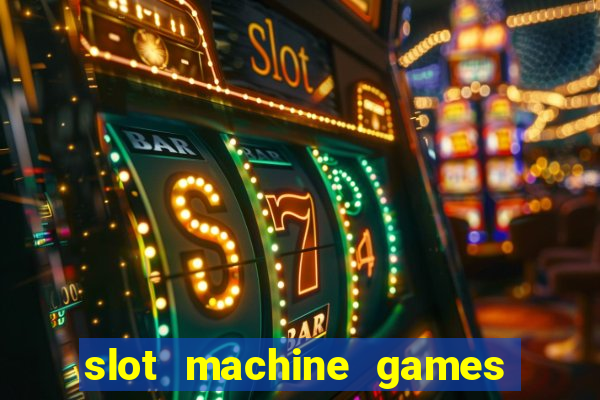 slot machine games for real money