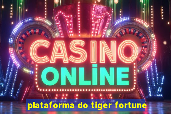 plataforma do tiger fortune