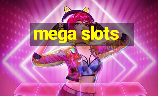 mega slots