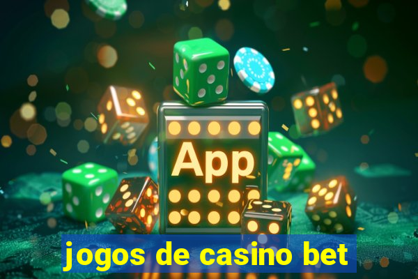 jogos de casino bet