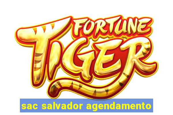 sac salvador agendamento