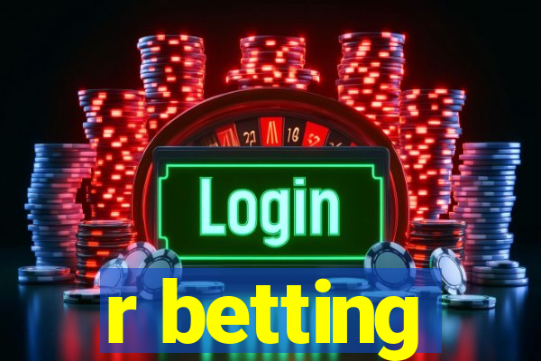 r betting