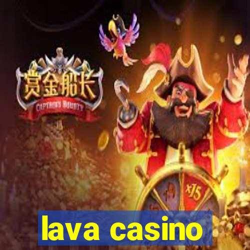 lava casino