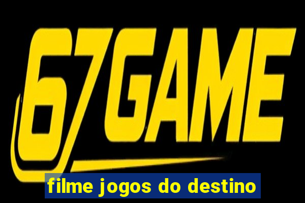 filme jogos do destino