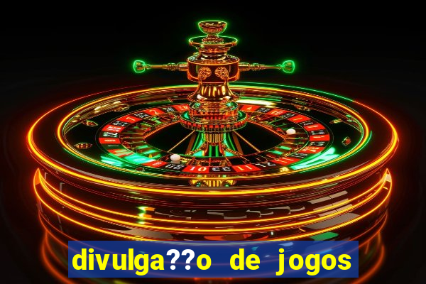 divulga??o de jogos de azar