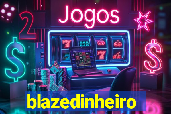 blazedinheiro