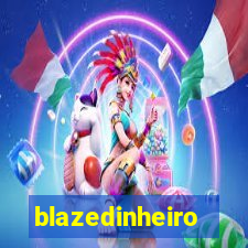 blazedinheiro