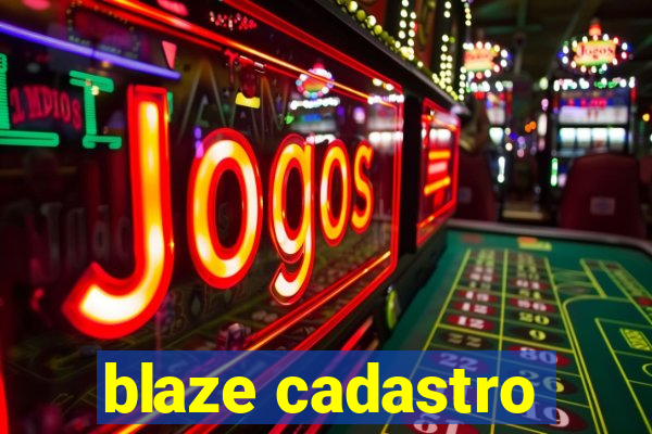 blaze cadastro