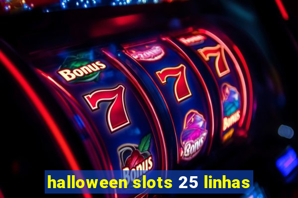 halloween slots 25 linhas