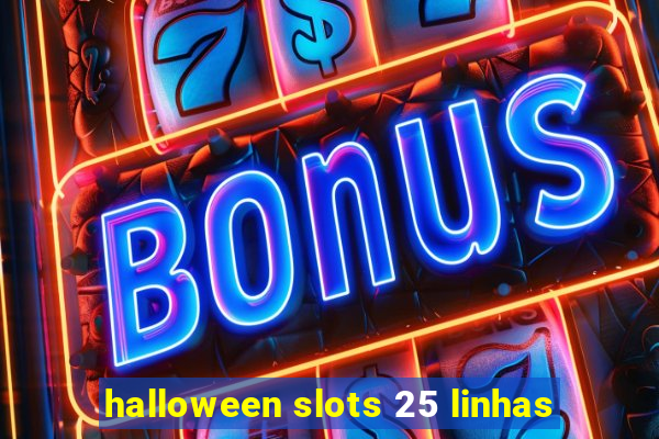 halloween slots 25 linhas