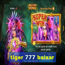 tiger 777 baixar