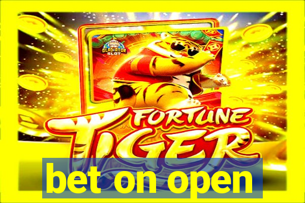 bet on open