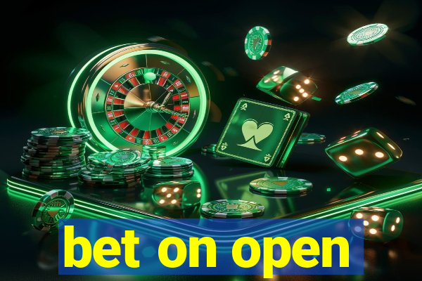 bet on open