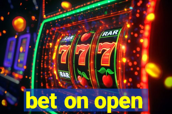 bet on open