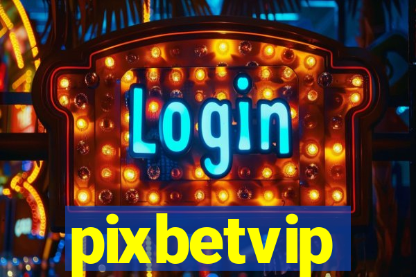 pixbetvip