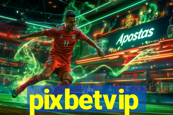 pixbetvip