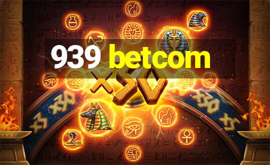 939 betcom