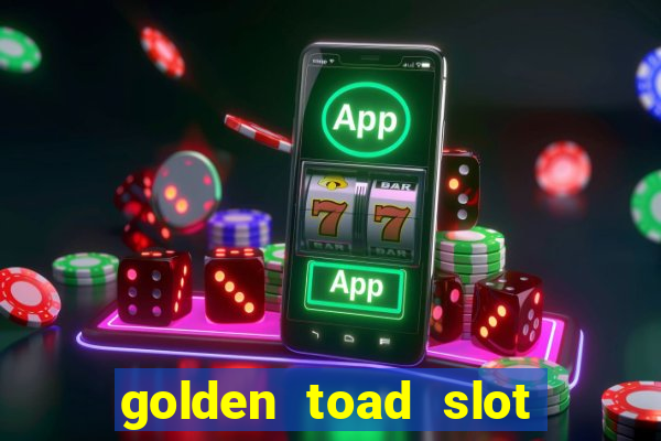 golden toad slot free play