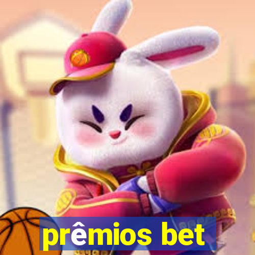 prêmios bet