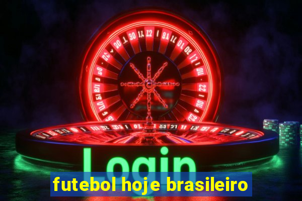 futebol hoje brasileiro