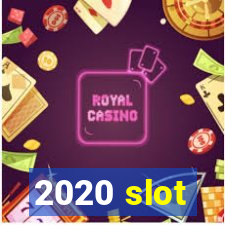 2020 slot