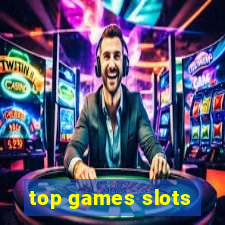 top games slots