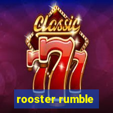 rooster rumble