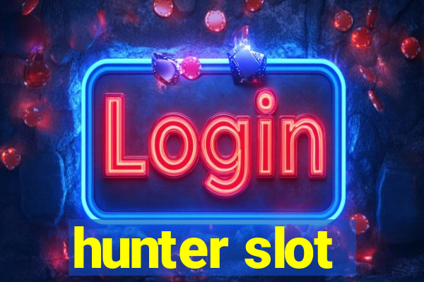 hunter slot