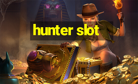 hunter slot