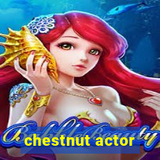 chestnut actor