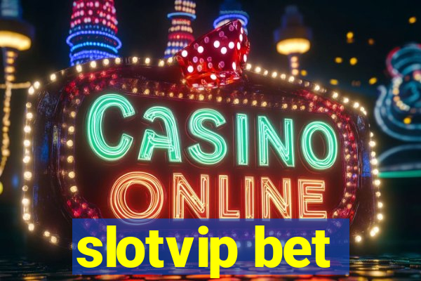 slotvip bet