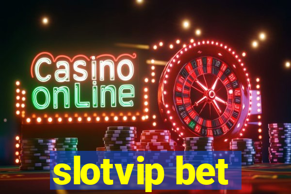 slotvip bet