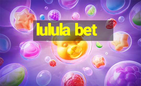 lulula bet