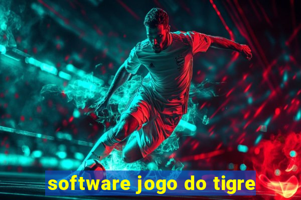 software jogo do tigre