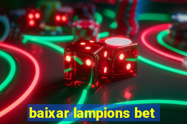 baixar lampions bet