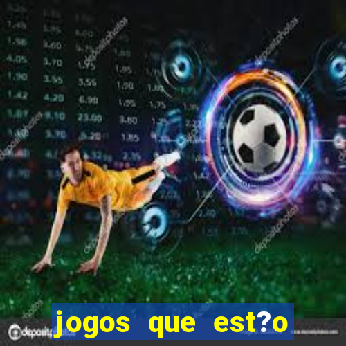 jogos que est?o pagando no momento