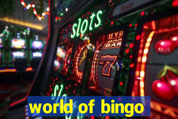 world of bingo