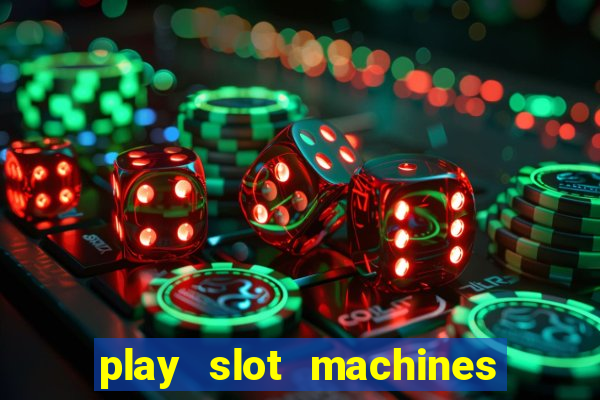 play slot machines for real money online