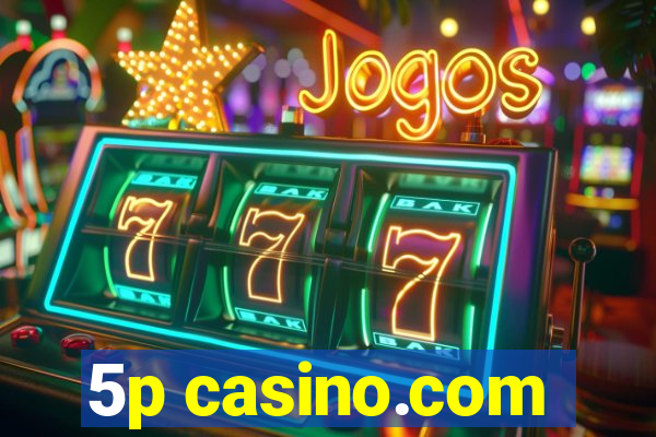 5p casino.com